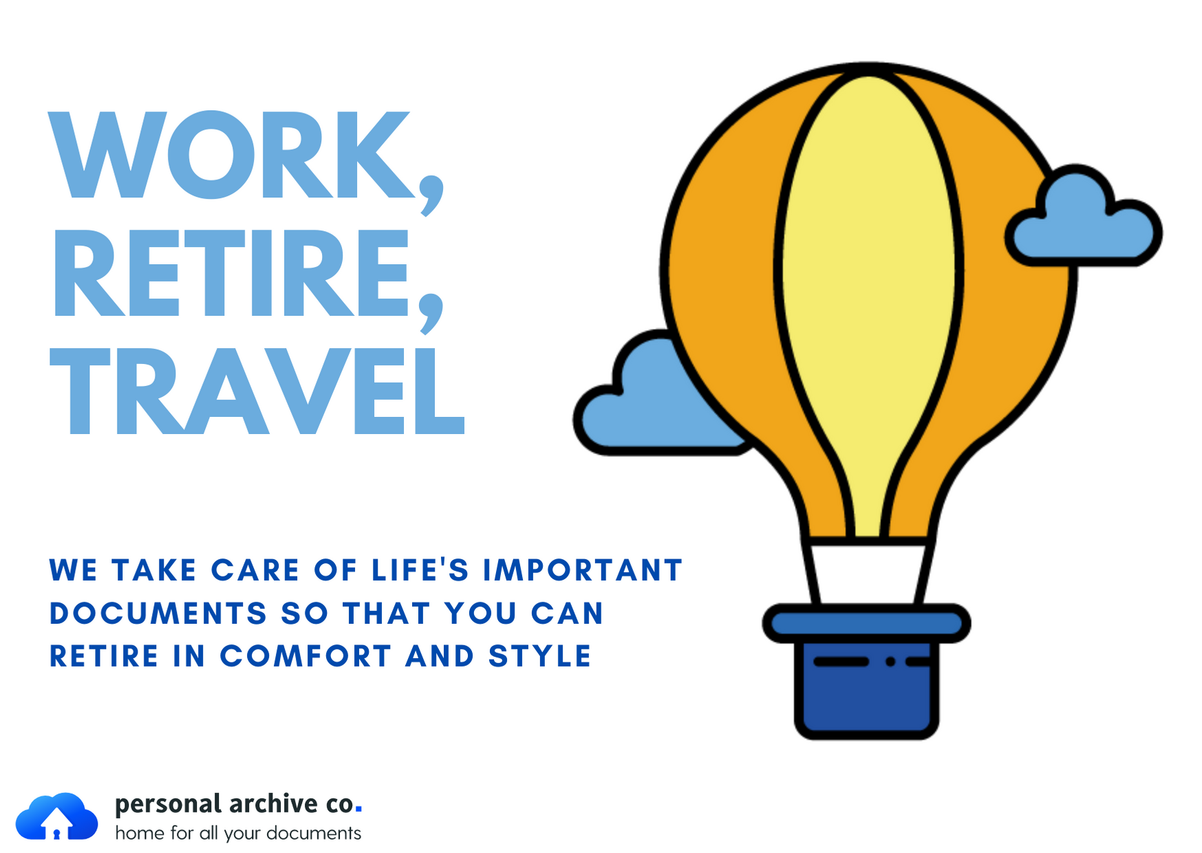 Work, Retire and Travel. Made easy by the online file storage solution